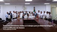 Avanzan Comisiones Unidas en trabajos para la Reforma Integral a la Constitución de Oaxaca